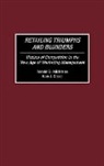 Alan J. Greco, Greco Alan J., Ronald D. Michman, Michman Ronald D. - Retailing Triumphs and Blunders