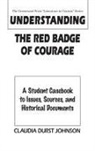 Claudia Johnson, Johnson Claudia Durst - Understanding The Red Badge of Courage
