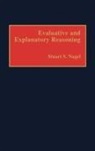 Stuart Nagel, Stuart S. Nagel - Evaluative and Explanatory Reasoning