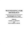 Pamela Jenkins, J. S. Kroll-Smith, J.S. Kroll-Smith - Witnessing for Sociology
