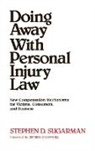 Terry Perlin, Stephen D. Sugarman, Sugarman Stephen D. - Doing Away With Personal Injury Law