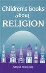 Patricia Dole, Patricia P. Dole - Children's Books About Religion