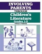 Anthony D. Fredericks - Involving Parents Through Children's Literature