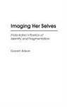 Gannit Ankori, Ankori Gannit - Imaging Her Selves