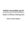 Bruce Watson, Bruce A. Watson - When Soldiers Quit