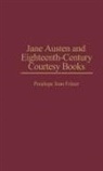 Penelope Joan Fritzer, Fritzer Penelope - Jane Austen and Eighteenth-Century Courtesy Books