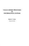 Robert S. Taylor, Taylor R.S. - Value-Added Processes in Information Systems
