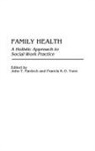 John Pardeck, Pardeck John T., Francis Yuen, Yuen Francis K. O. - Family Health