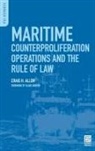 Craig Allen - Maritime Counterproliferation Operations and the Rule of Law