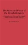 E. Rust, E. Gardner Rust, Ezra Gardner Rust - The Music and Dance of the World's Religions