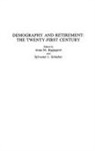 Ann Rappaport, Rappaport Ann, Sylvester Schieber, Schieber Sylvester J. - Demography and Retirement