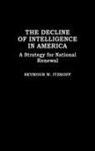 Seymour W. Itzkoff - The Decline of Intelligence in America