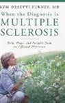 Kym Orsetti Furney - When the Diagnosis Is Multiple Sclerosis