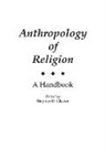 Stephen Glazier, Glazier Stephen D. - Anthropology of Religion