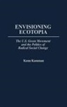 Kenn Kassman, Kassman Kenn - Envisioning Ecotopia