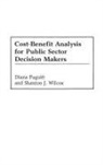 Diana Fuguitt, Fuguitt Diana, Shanton Wilcox, Wilcox Shanton J. - Cost-Benefit Analysis for Public Sector Decision Makers