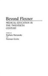 Barbara Barzansky, Barzansky Barbara M., Norman Gevitz, Gevitz Norman - Beyond Flexner