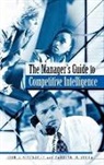 John J. McGonagle, McGonagle John J., Carolyn M. Vella, Vella Carolyn M. - The Manager's Guide to Competitive Intelligence