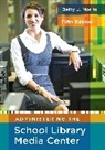 Betty Morris, Morris Betty J. - Administering the School Library Media Center, 5th Edition