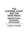 Douglas Campbell, Campbell Douglas S. - The Supreme Court and the Mass Media