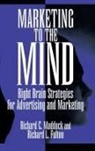Richard Fulton, Fulton Richard L., Richard Maddock, Maddock Richard C. - Marketing to the Mind
