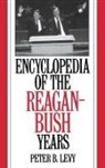 Peter B. Levy - Encyclopedia of the Reagan-Bush Years