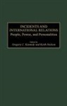 Gregory Kennedy, Kennedy Gregory C., Keith Neilson - Incidents and International Relations