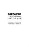 Edwin Hoyt - Hirohito