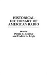Donald Godfrey, Godfrey Donald G., Frederic Leigh - Historical Dictionary of American Radio