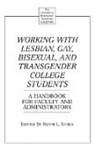 Ronni Sanlo, Sanlo Ronni L. - Working with Lesbian, Gay, Bisexual, and Transgender College Students