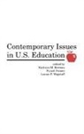 Kathryn Borman, Borman Kathryn M., Piyush Swami, Swami Piyush, Lonnie Wagstaff, Wagstaff Lonnie D. - Contemporary Issues in U.S. Education