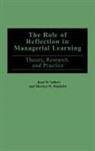Marilyn Daudelin, Daudelin Marilyn W., Kent Seibert, Seibert Kent W. - The Role of Reflection in Managerial Learning