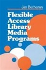 Jan Buchanan, Buchanan Jan - Flexible Access Library Media Programs