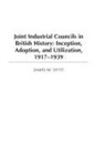 James Stitt, Stitt James W. - Joint Industrial Councils in British History