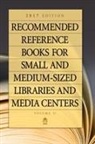 Juneal Chenoweth, Juneal M. Chenoweth - Recommended Reference Books for Small and Medium-Sized Libraries and Media Centers
