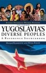 Matjaz Klemencic, Klemencic Matjaz, Matjaz Klemencic Ph D, Mitja Zagar, Zagar Mitja - The Former Yugoslavia's Diverse Peoples