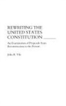 John Vile, Vile John R. - Rewriting the United States Constitution