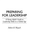 Robert B. Woyach, Woyach Robert B. - Preparing for Leadership