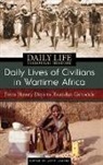 Laband John Paul Clow, John Laband - Daily Lives of Civilians in Wartime Africa
