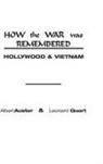 Albert Auster, Leonard Quart - How the War Was Remembered