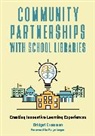 Bridget Crossman - Community Partnerships with School Libraries