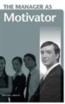 Michael Kroth - The Manager as Motivator