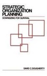 David C. Dougherty - Strategic Organization Planning