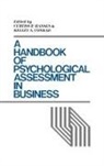 Conrad Kelley A., Hansen Curtiss P., Kelley A. Conrad, Curtiss P. Hansen - A Handbook of Psychological Assessment in Business