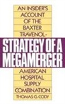 Thomas G. Cody, Cody Thomas G. - Strategy of a Megamerger