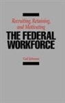 Gail Johnson, Johnson Gail - Recruiting, Retaining, and Motivating the Federal Workforce
