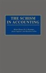 Robert Bloom, Bloom Robert, Collins Marilynn, Jayne Fuglister, Fuglister Jayne, H. G. Heymann... - The Schism in Accounting