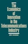 John McNamara, John R. McNamara - The Economics of Innovation in the Telecommunications Industry