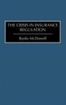 Banks McDowell, McDowell Banks - The Crisis in Insurance Regulation