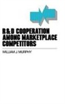 William Murphy, William J. Murphy - R&D Cooperation Among Marketplace Competitors
